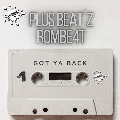 Plus Beat'Z, ROMBE4T - Got Ya Back [GR849]